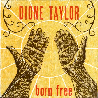 Born Free by Dione Taylor