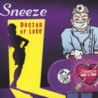 Doctor of Love / Loud & True by Sneeze