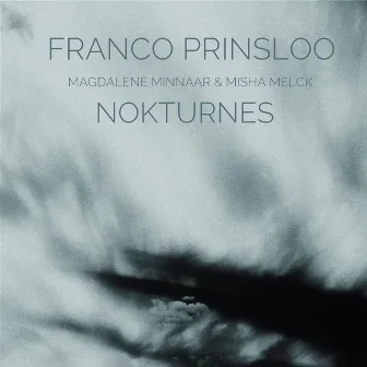 Franco Prinsloo: Nokturnes by Magdalene Minnaar