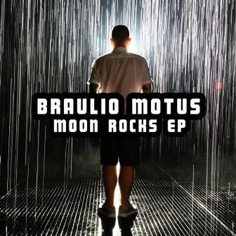 Moon Rocks EP by Braulio Motus