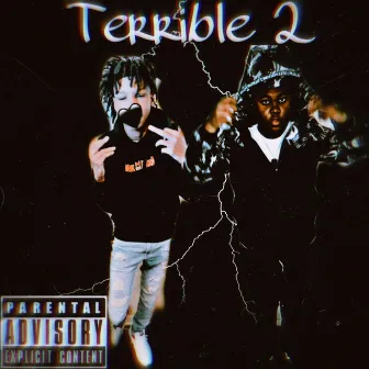 Terrible 2 by Broke Dayy