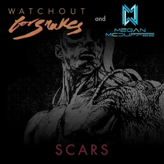 Scars by Watch Out For Snakes