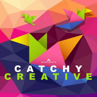 Catchy Creative by Martin Smith