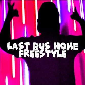 Last Bus Home Freestyle by Kingdom Rapper