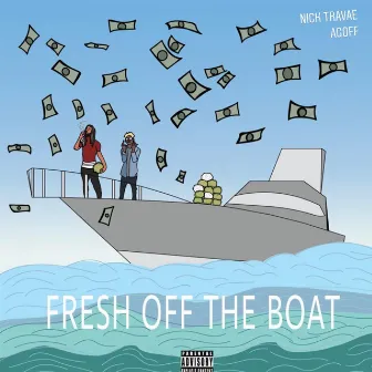 Fresh Off the Boat by Nick Travae