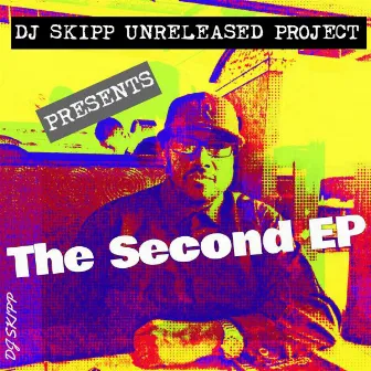 The Second EP by DJ SKIPP UNRELEASED PROJECT