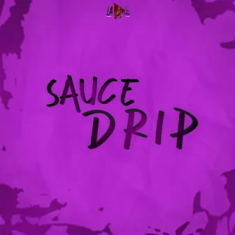 SAUCE DRIP by La Calle Beat