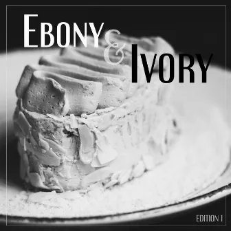 Ebony & Ivory, Edition 1 by 