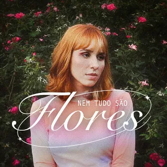 Nem tudo são flores by GIULIA BLUE