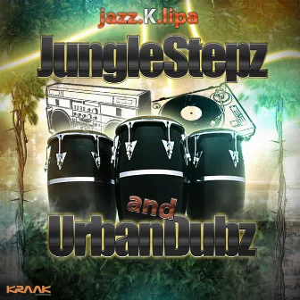 JungleStepz and UrbanDubz by jazz.K.lipa