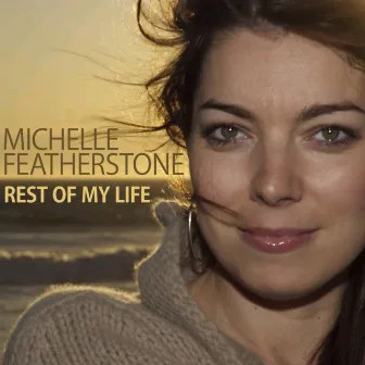 Rest Of My Life by Michelle Featherstone