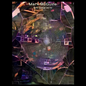 Solo Guitar Vol. IV by Mark McGuire