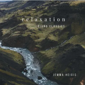 Relaxation (Piano Classics) by Jemma Heigis