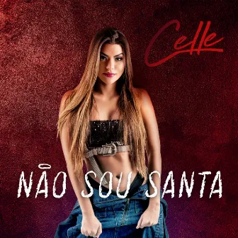 Não Sou Santa by Celle