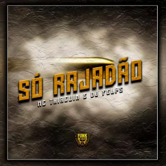 Só Rajadão by DJ Felps