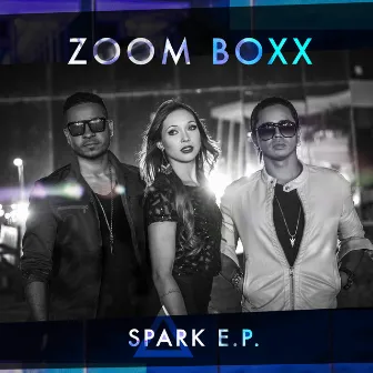 Spark E.P. by Zoom Boxx