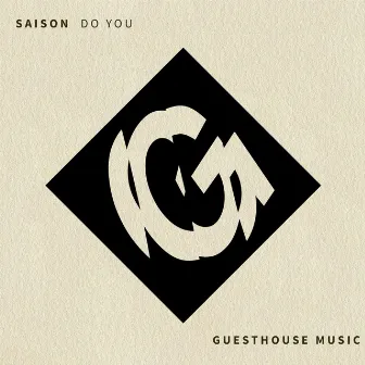 Do You by Saison