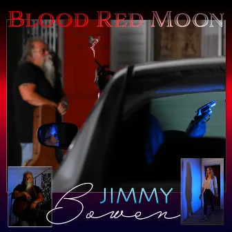 Blood Red Moon by Jimmy Bowen