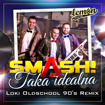 Taka idealna (Loki Oldschool 90's Remix) by Smash!