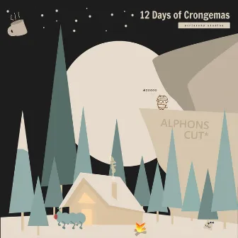 12 Days of Crongemas (Alphons Cut) by Alphons