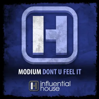 Don't U Feel It by Modium