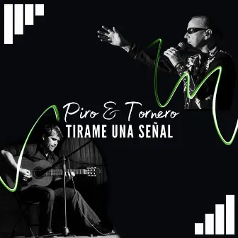 Tírame una Señal by Piro