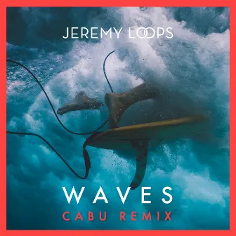 Waves (Cabu Remix) by Cabu