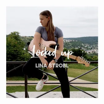 Locked Up by Lina Strobl