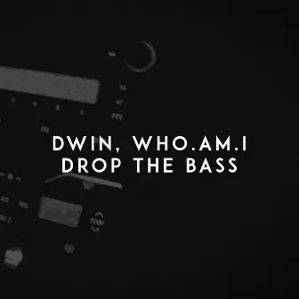 Drop the Bass by who.am.i