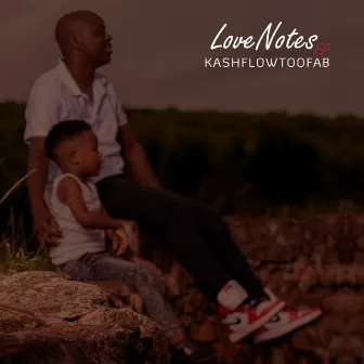 Love Notes Ep by Kashflowtoofab