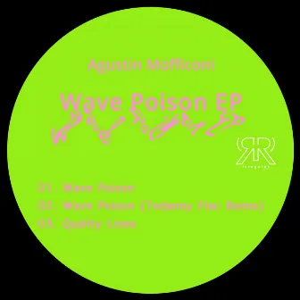 Wave Poison EP by Agustin Mofficoni