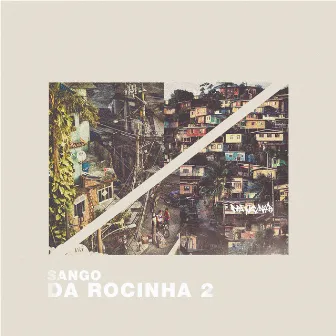 Da Rocinha 2 by Sango