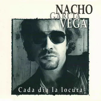 Cada Día la Locura by Nacho Garcia Vega