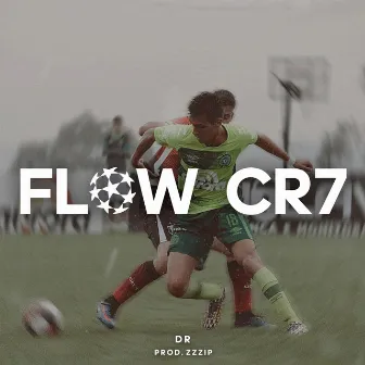 FLOW CR7 by DR