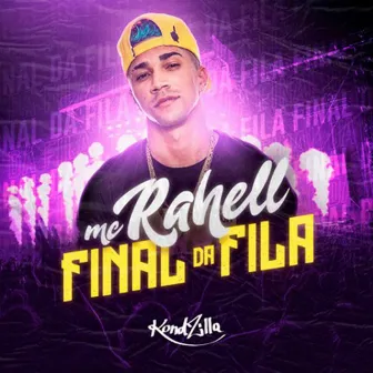 Final da Fila by MC Rahell