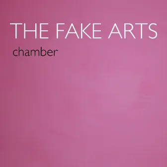 Chamber (Crackle Mix) by The Fake Arts