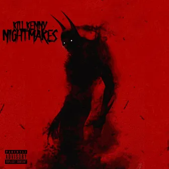 NIGHTMARES by Kill Kenny