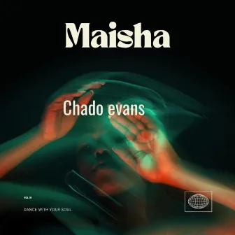 Maisha by Chado Evans