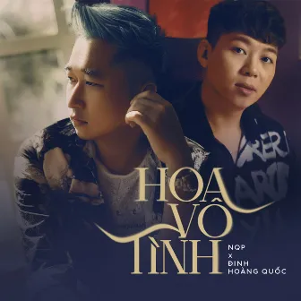 Hoa Vô Tình (Remix) by Đinh Hoàng Quốc