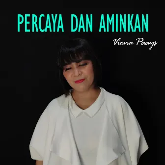 Percaya dan Aminkan by Viona Paays