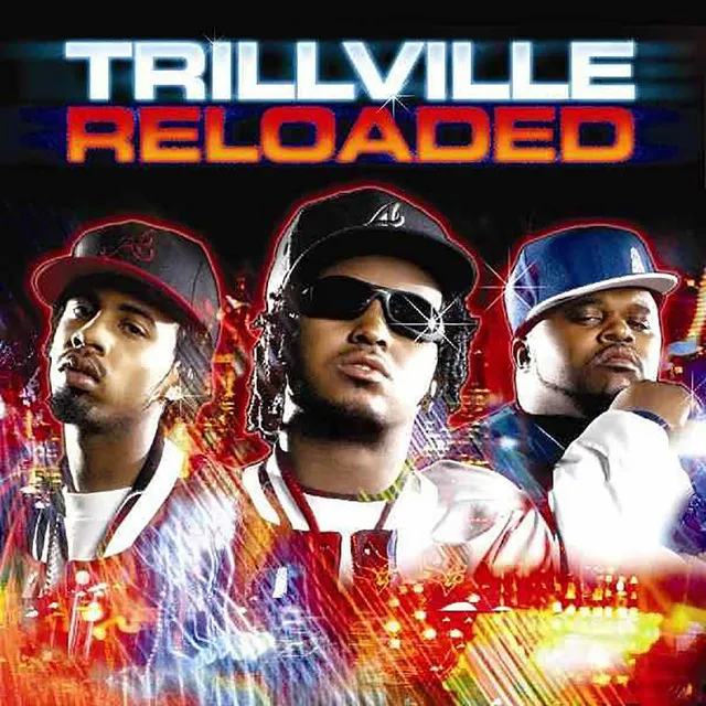 Trillville Reloaded