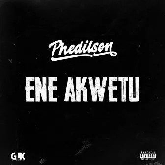 Ene Akwetu by Phedilson