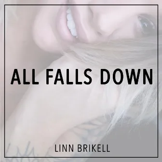 All Falls Down by Linn Brikell