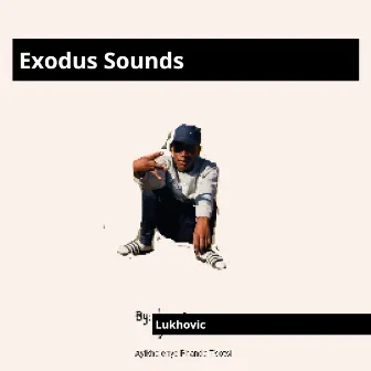 Exodus Sounds by Lukhovic