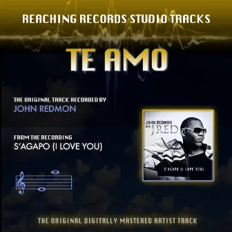 Te Amo (Reaching Records Studio Tracks) by John Redmon