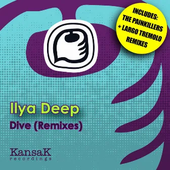 Dive (Remixes) by Ilya Deep