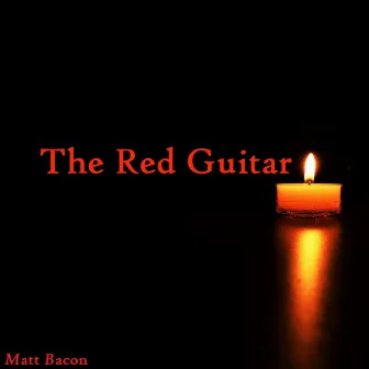 The Red Guitar by Matt Bacon