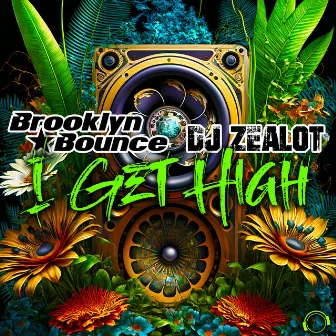 I Get High by Dj Zealot