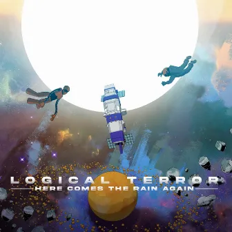 Here Comes the Rain Again by Logical Terror