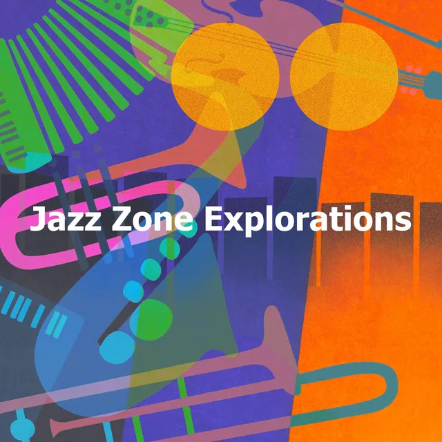 Jazz Zone Explorations